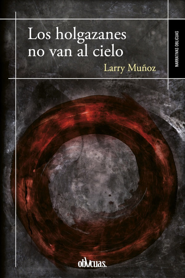 Los holgazanes no van al cielo | LARRY MU?OZ