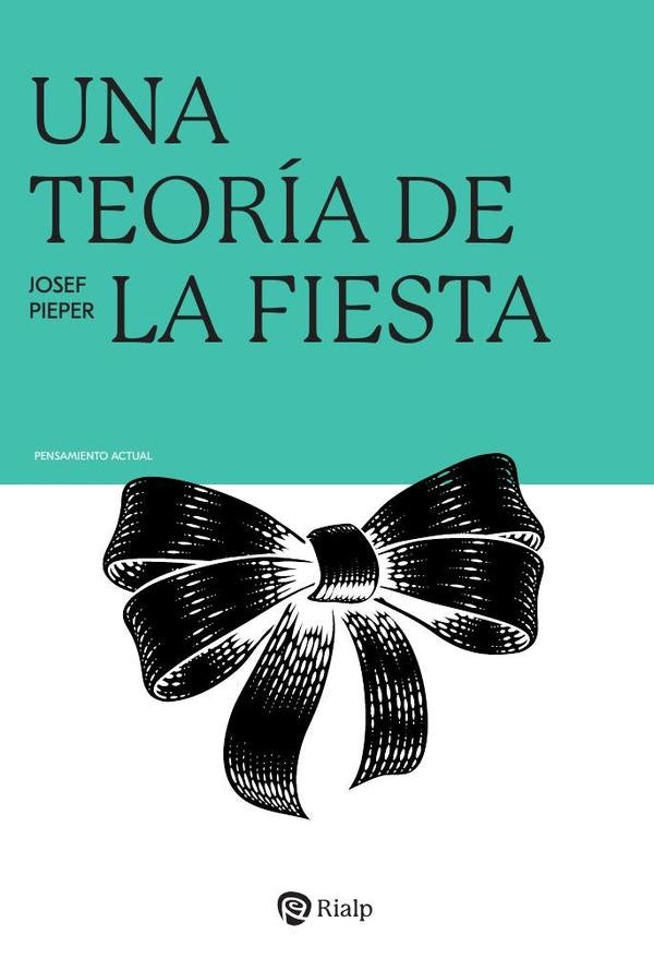 Una teoria de la fiesta | Josef Pieper