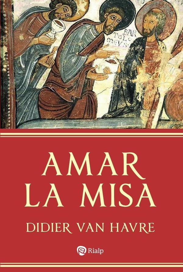 Amar la Misa | Didiervan Havre