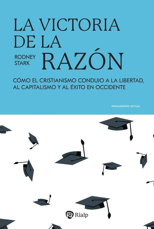 La victoria de la razon | Rodney Stark