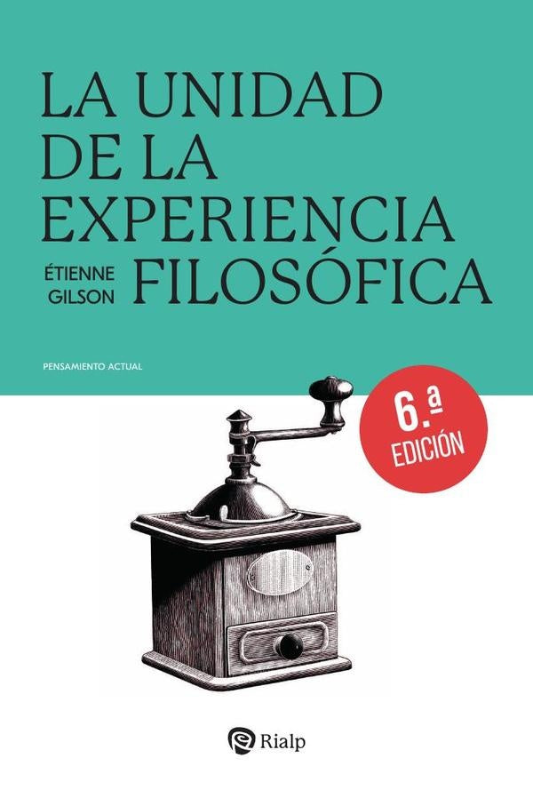 La unidad de la experiencia filosofica | etienne Gilson