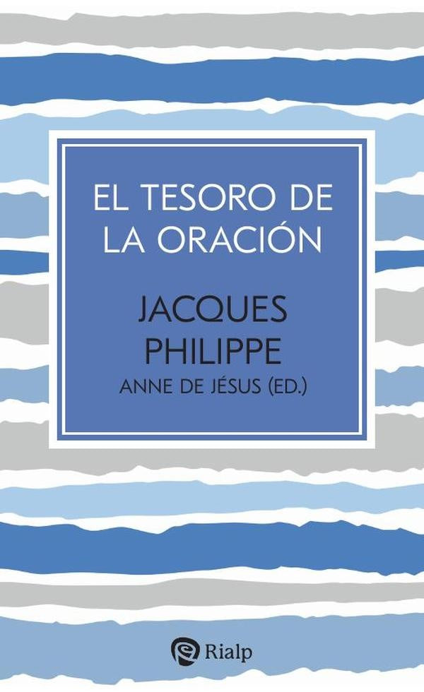 El tesoro de la oracion | Jacques Philippe