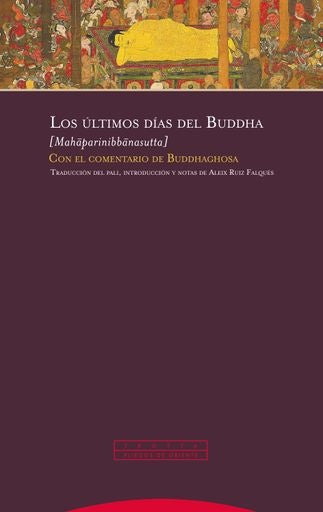 ULTIMOS DIAS DEL BUDDHA, LOS | MAHAPARINIBBANASUTTA