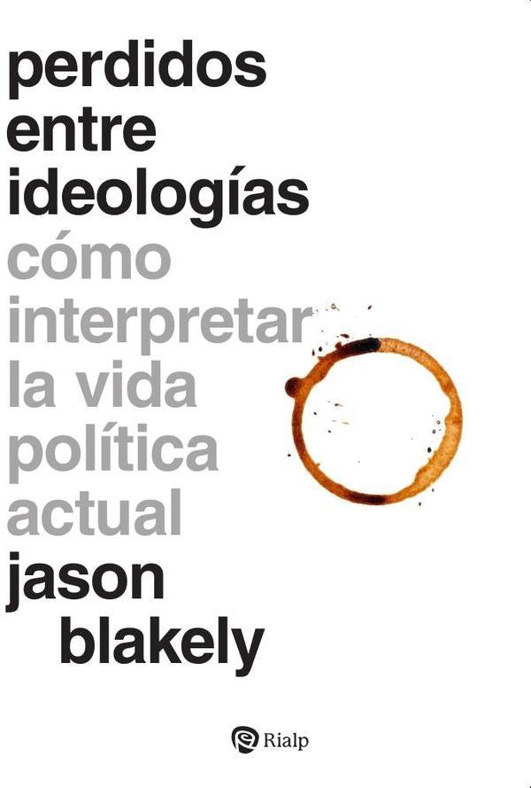 Perdidos entre ideologias | Jason Blakely
