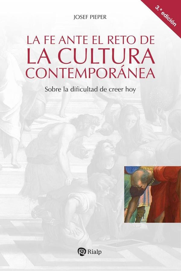 La fe ante el reto de la cultura contemporanea | Josef Pieper