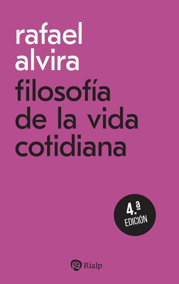 Filosofia de la vida cotidiana | RafaelAlvira Dominguez