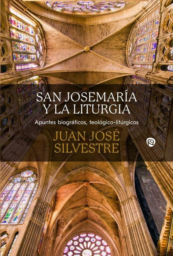 San Josemaria y la liturgia | JuanJoseSilvestre Valor