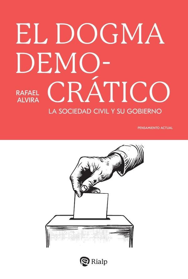 El dogma democratico | RafaelAlvira Dominguez