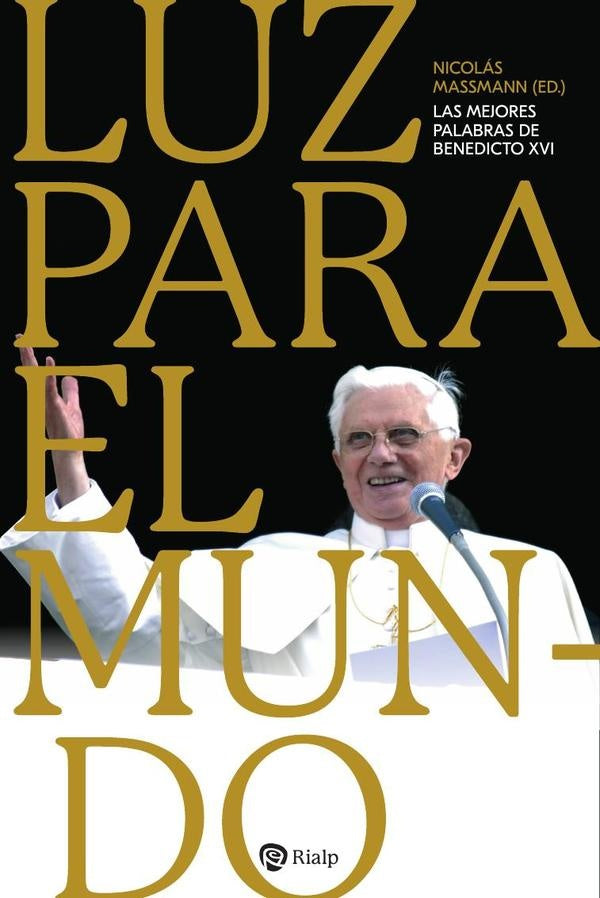 Luz para el mundo | JOSEPH RATZINGER - BENEDICTO XVI