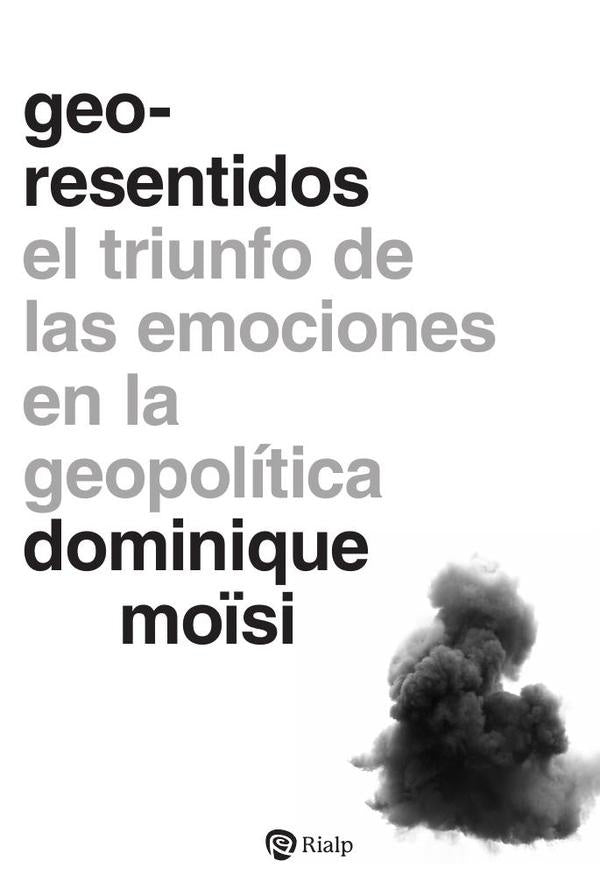 Geo-resentidos | Dominique Mo?si