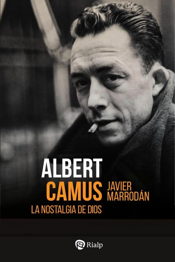 Albert Camus. La nostalgia de Dios | JavierMarrodan Ciordia