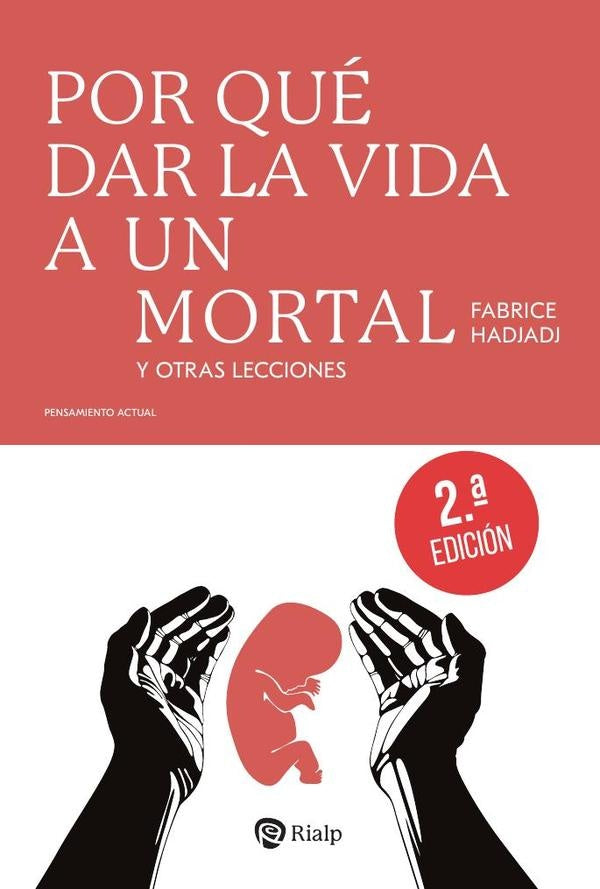Por que dar la vida a un mortal | Fabrice Hadjadj