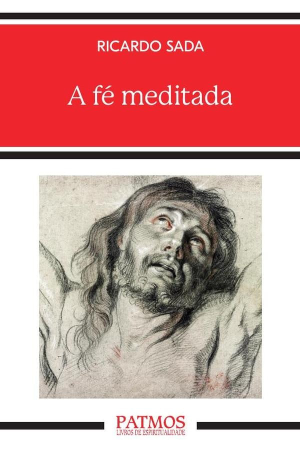 A fe meditada | Ricardo Sada