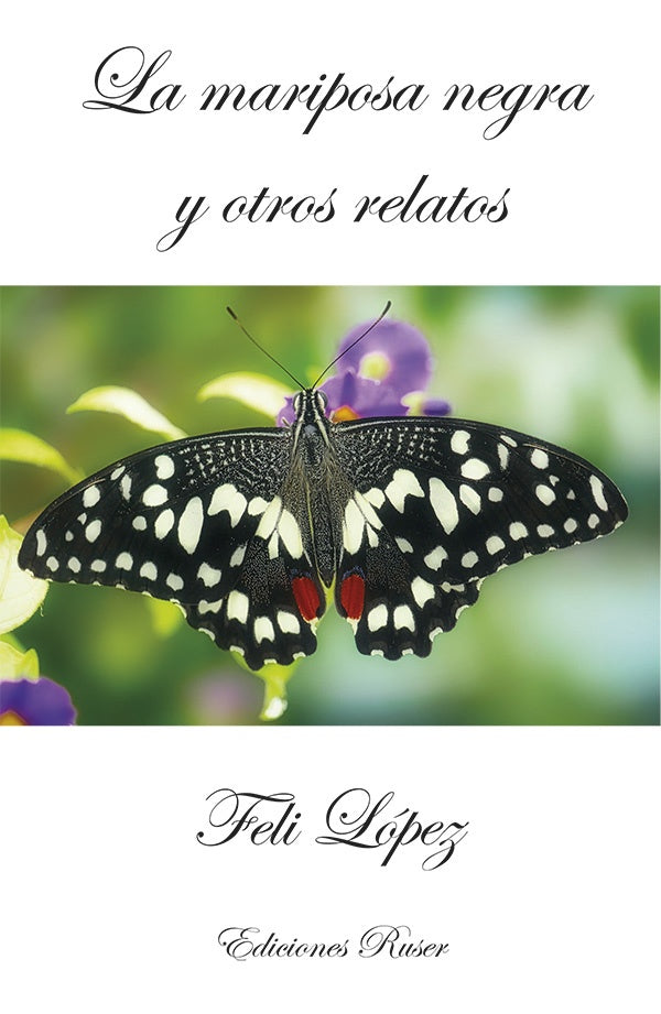 La mariposa negra y otros relatos | Feli Lopez