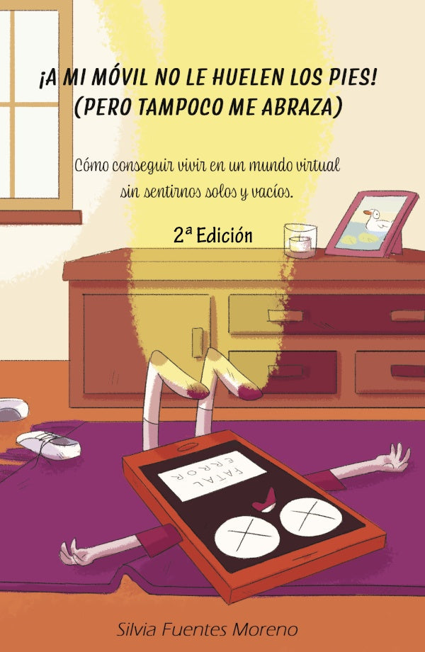 ?A mi movil no le huelen los pies! (pero tampoco me abraza) | SilviaFuentes Moreno