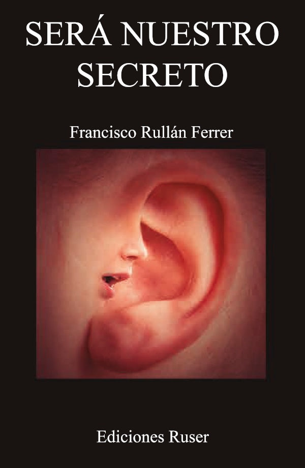 Sera nuestro secreto | FranciscoJoseRullan Ferrer