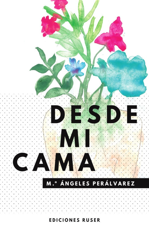 Desde mi cama | M?angeles Peralvarez