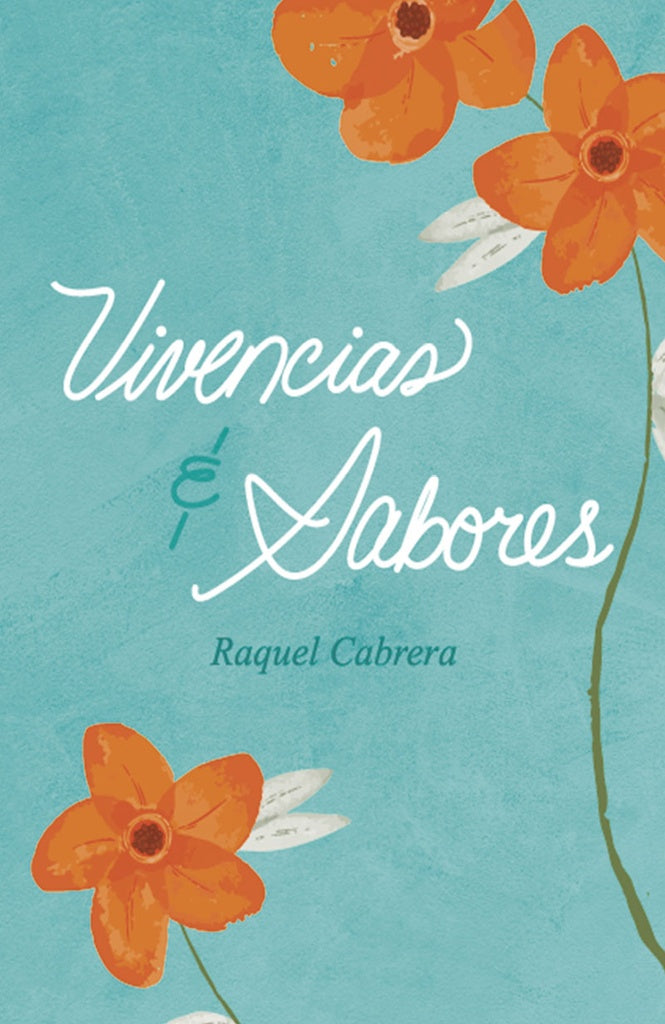 Vivencias y sabores | Raquel Cabrera