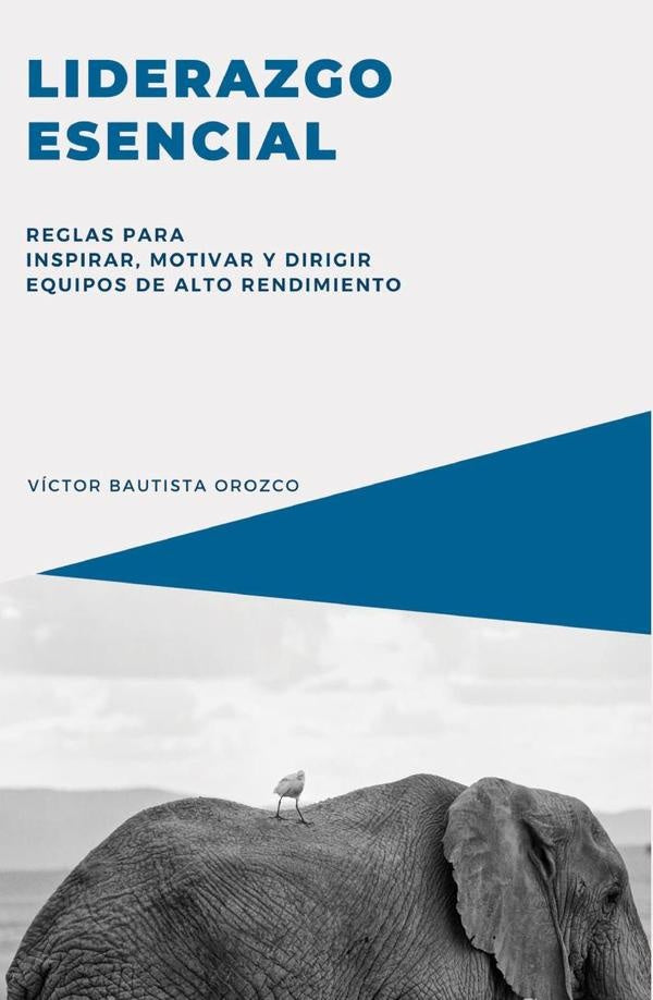 Liderazgo esencial | Victor Bautista