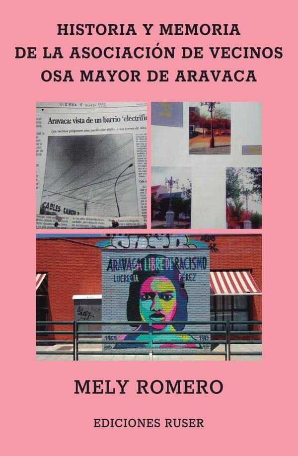 Historia y memoria de la Asociacion de Vecinos Osa Mayor de Aravaca | Mely Romero