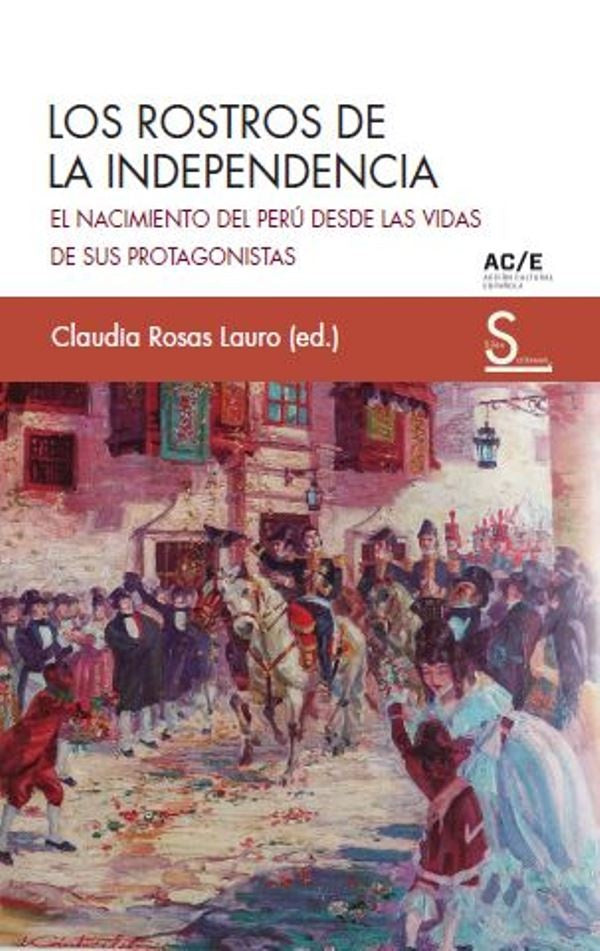 Los rostros de la independencia | ClaudiaRosas Lauro