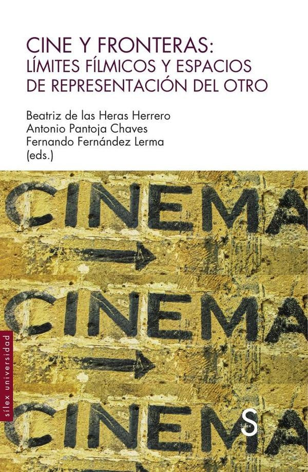 Cine y fronteras : limites filmicos y espacios de representacion del otro | FernandoFernandez Lerma