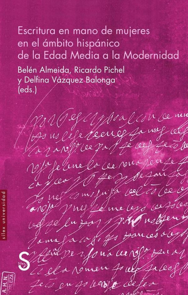 Escritura en mano de mujeres en el ambito hispanico de la Edad Media a la Modernidad | DelfinaDeVazquez Balonga