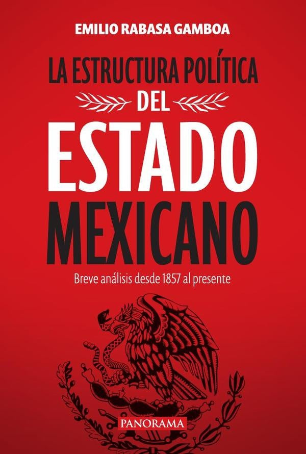 Estructura politica del Estado Mexicano, La | EmilioRabasa Gamboa