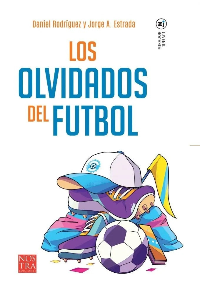 Los olvidado del futbol | JorgeA. Estrada