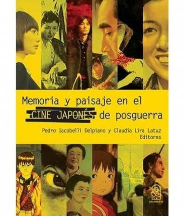 Memoria y paisaje en el cine japones de postguerra | PedroLacobelli Delpiano