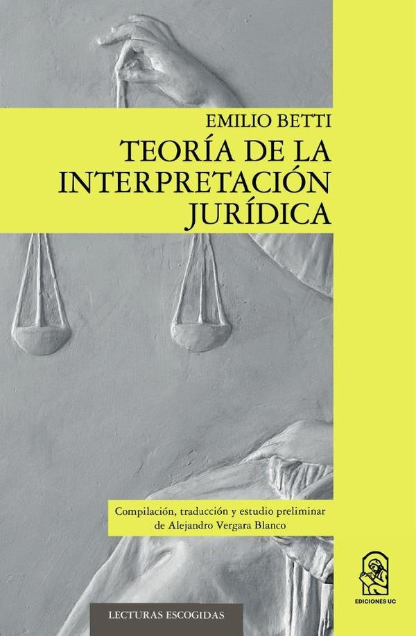 Teoria de la interpretacion juridica | Emilio Betti