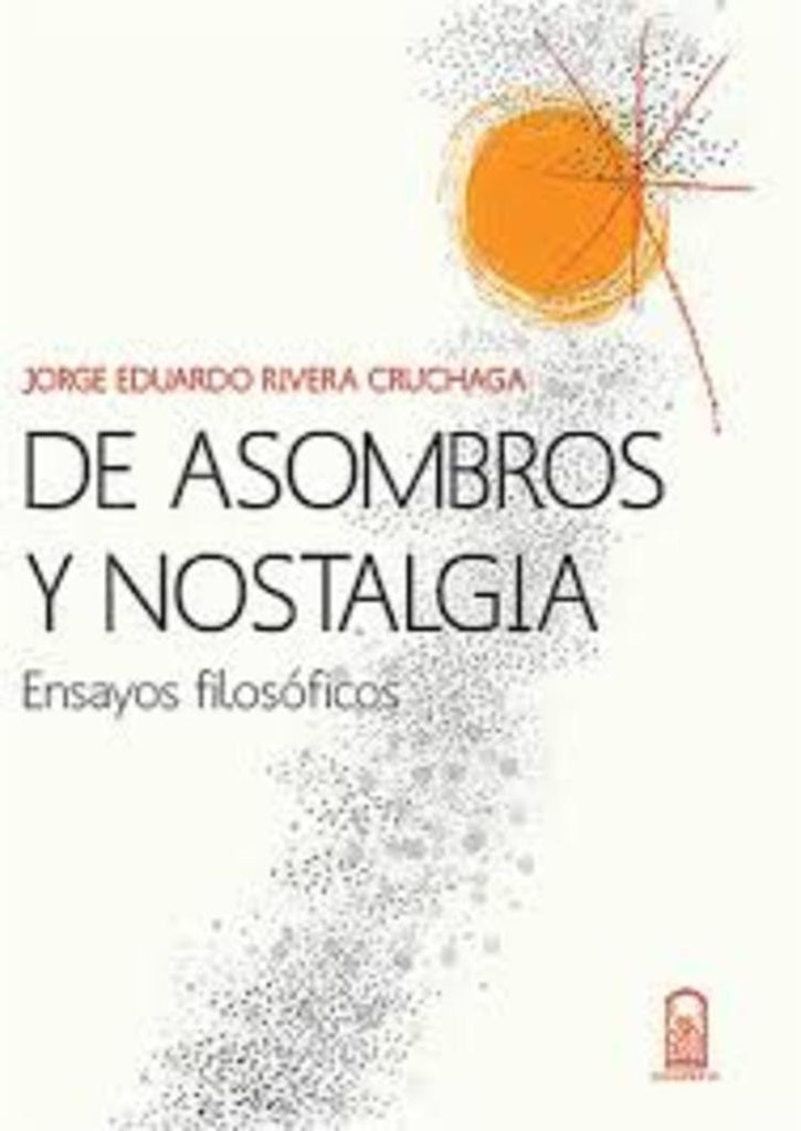 De asombros y nostalgia | JorgeEduardo Rivera
