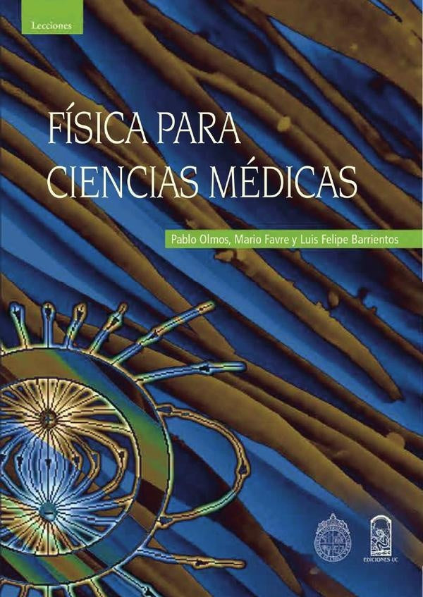 Fisica para ciencias medicas | Pablo Olmos