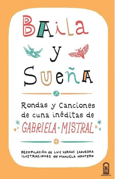 Baila y sue?a | GABRIELA MISTRAL