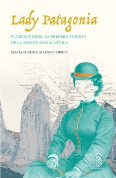 Lady Patagonia | MariaEugenia Allende