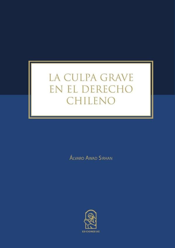 La culpa grave en el derecho chileno | alvaroAwad Sirhan
