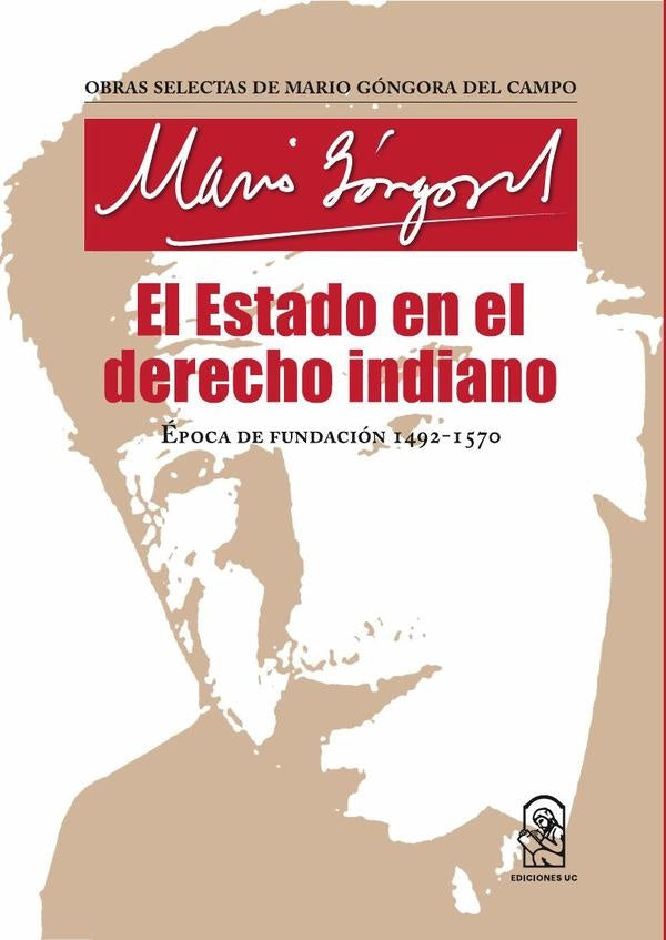 El Estado en el derecho indiano | Mario Gongora