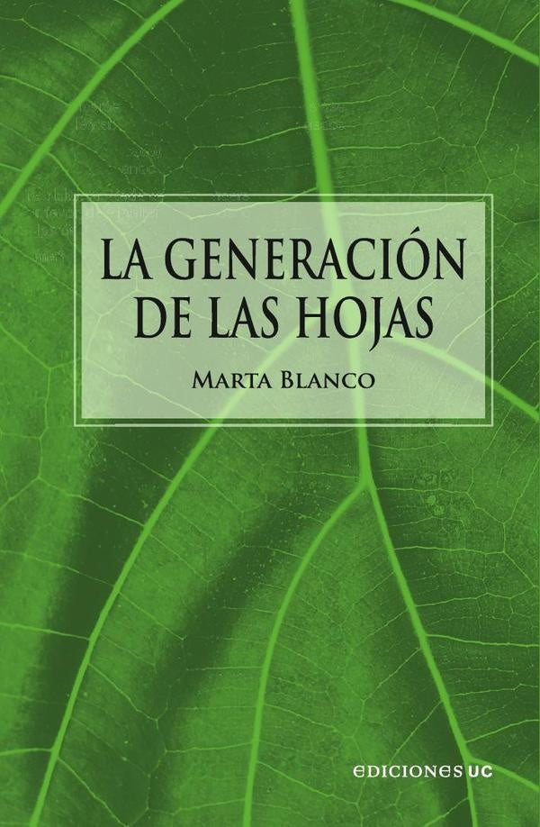 La generacion de las hojas | Marta Blanco