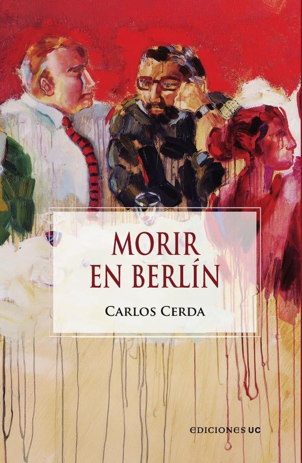 Morir en Berlin | Carlos Cerda
