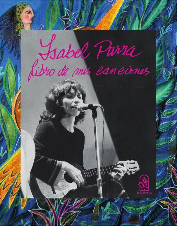 Isabel Parra. Libro de mis canciones | VioletaIsabelCereceda Parra