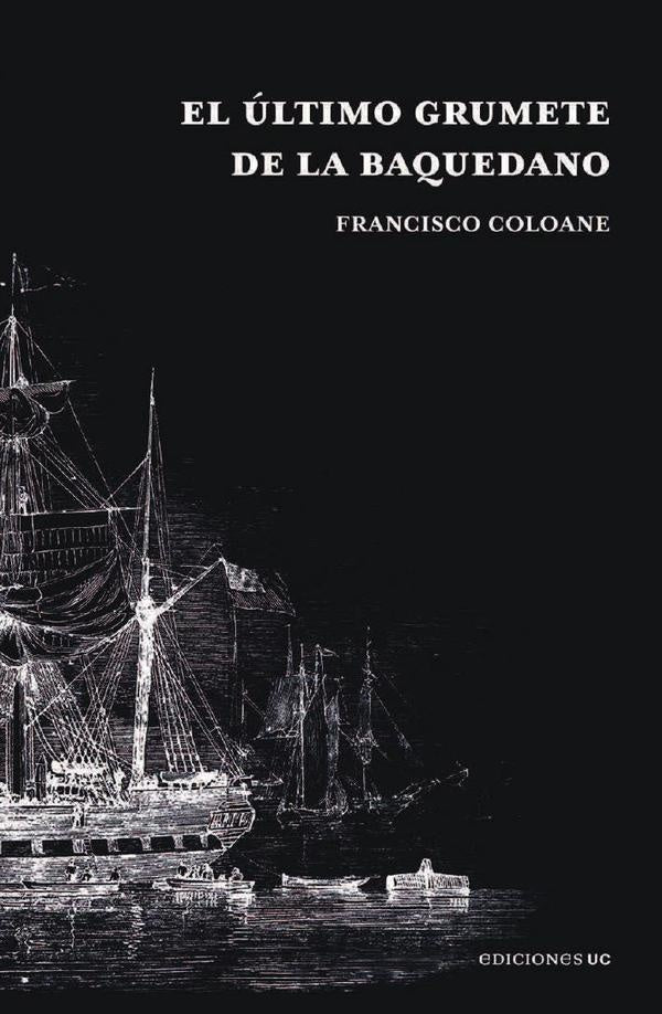 El ultimo grumete de la Baquedano | Francisco Coloane
