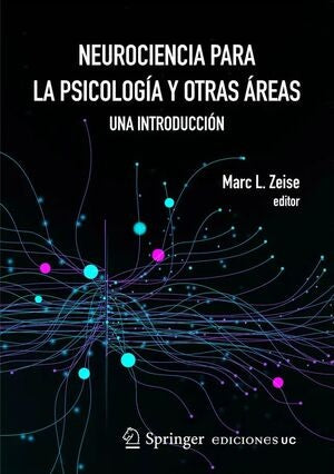 Neurociencia para la psicologia y otras areas | MarcL. Zeise