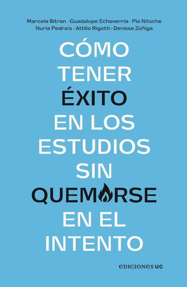 Como tener exito en los estudios sin quemarse en el intento | Denisse Zu?iga