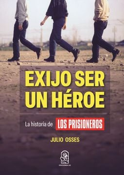 Exijo ser un heroe | JulioOsses Mu?oz
