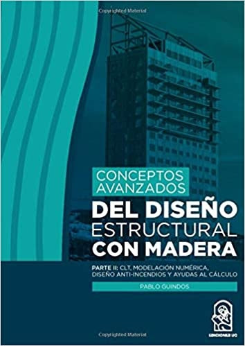 Conceptos avanzados del dise?o estructural con madera | Pablo Guindos