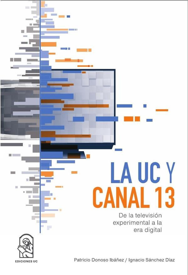 La UC y Canal 13 | PatricioDonoso Iba?ez
