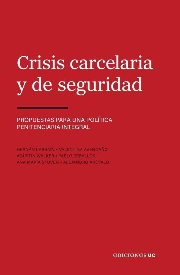 Crisis carcelaria y de seguridad | Alejandro Arevalo