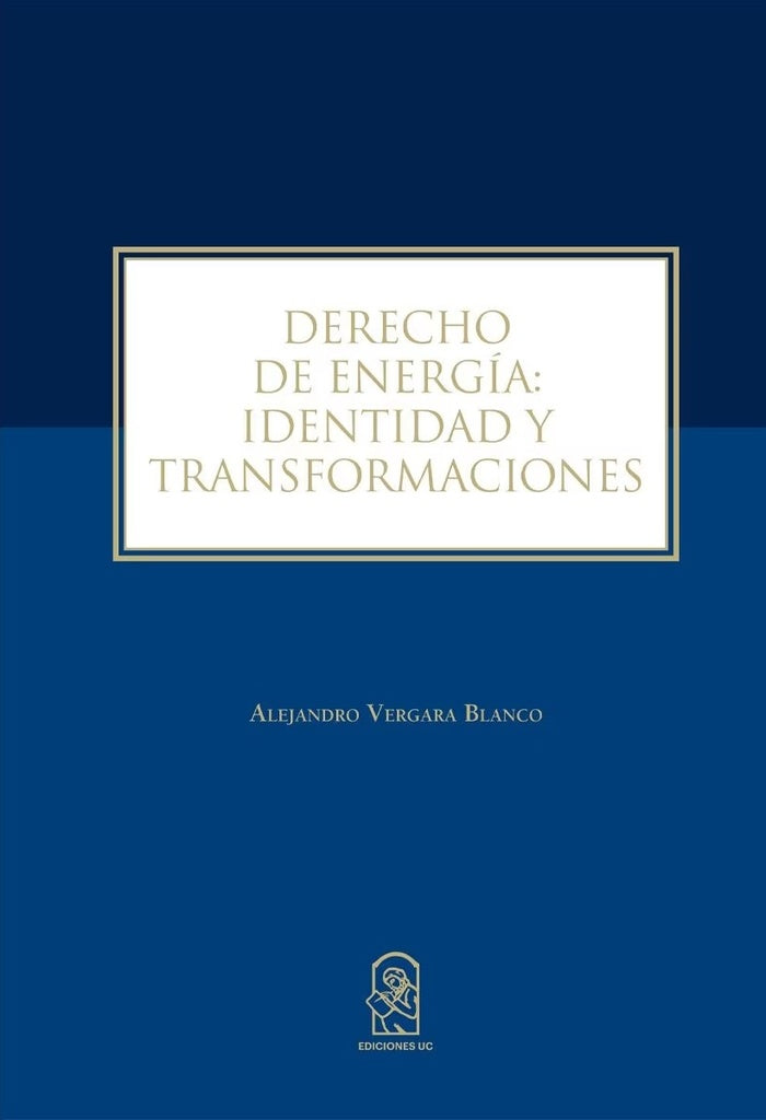 Derecho de Energia: Identidad y Transformaciones | AlejandroVergara Blanco