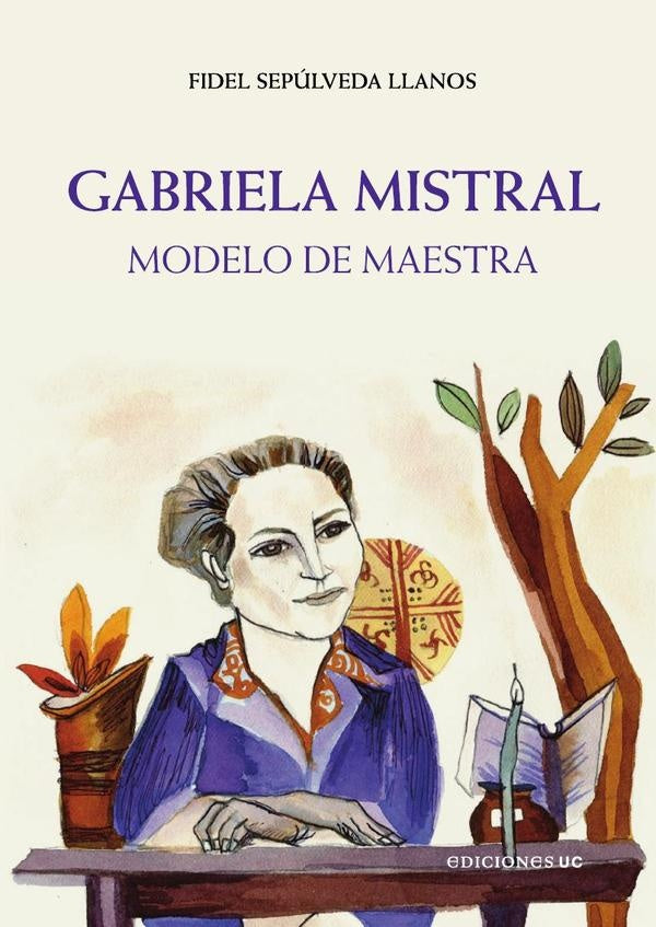 Gabriela Mistral | Fidel Sepulveda