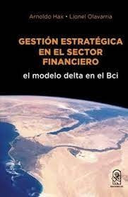 Gestion estrategica en el sector financiero | ArnoldoHax C.